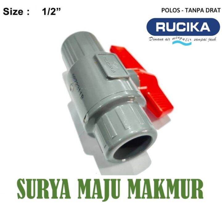 Ball Valve Rucika Inch Dn Polos Stop Kran Pvc Dim Keran