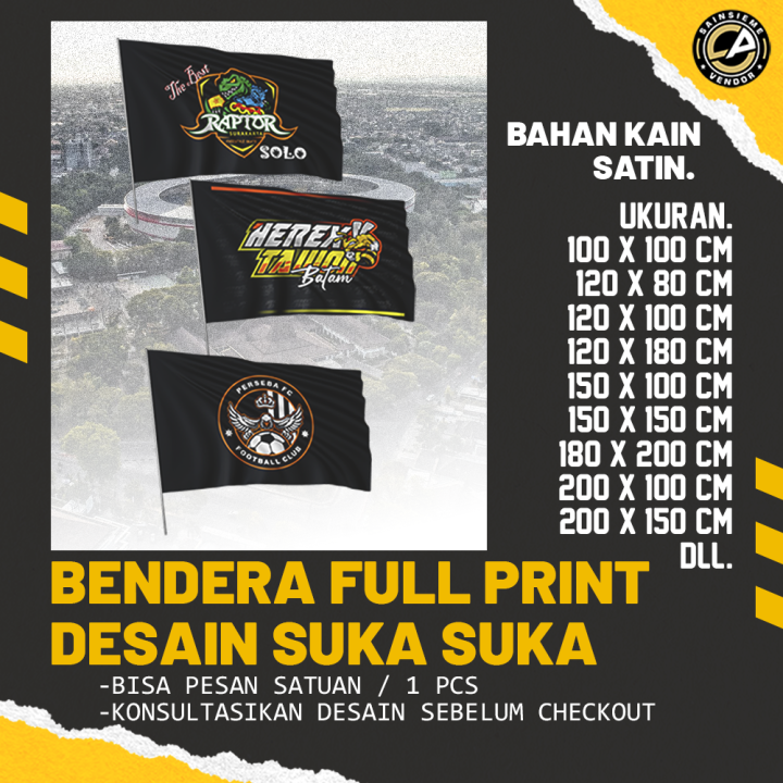 Jasa Pembuatan Bendera Custom Cetak Bendera Printing Satin Desain Suka