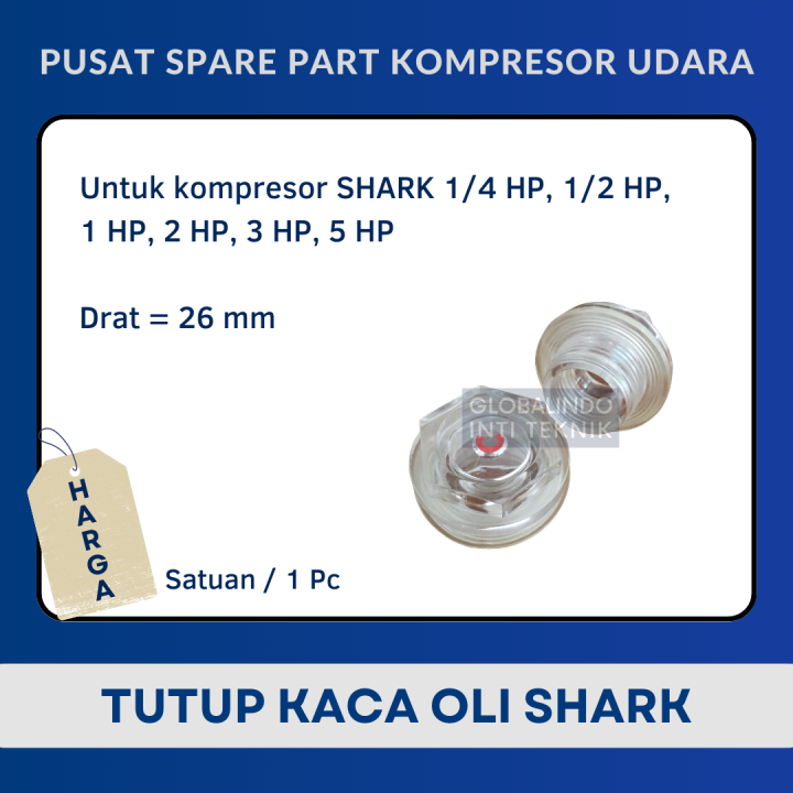 Tutup Kaca Indikator Oli Kompresor Angin Shark Hp Hp Hp Hp