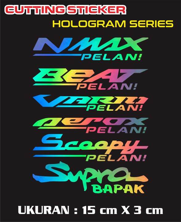 Stiker Hologram Series Varian Pelan Motor Nmax Scoopy Vario Beat Supra