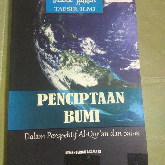 Tafsir Ilahi Penciptaan Bumi Dalam Perspektif Alquran Dan Sains