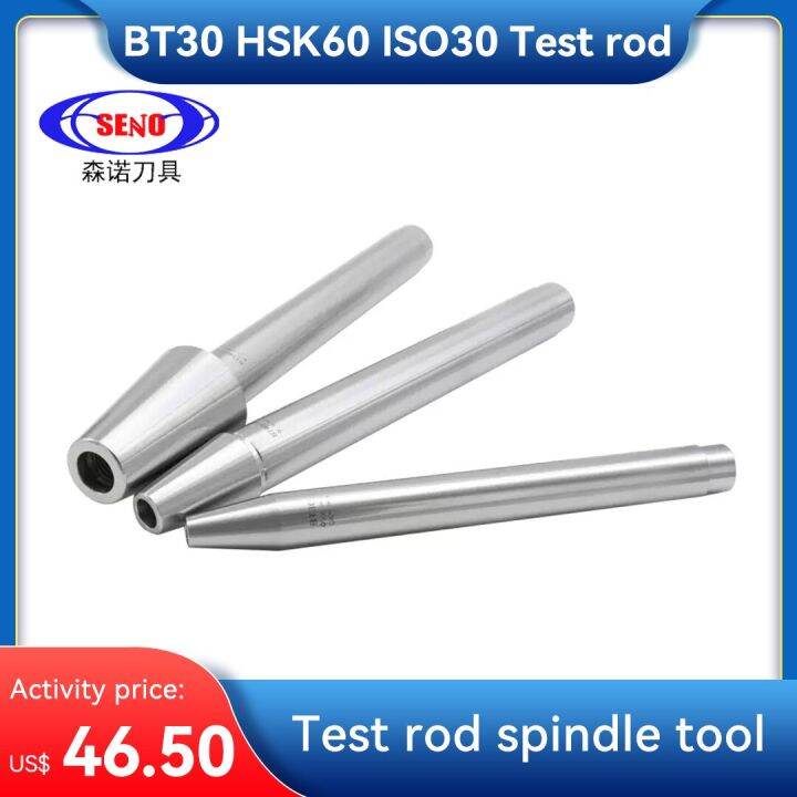 SENO 7 24 BT30 BT40 BT50 ISO30 HSK63 ISO20 Test Rod Spindle Tool For