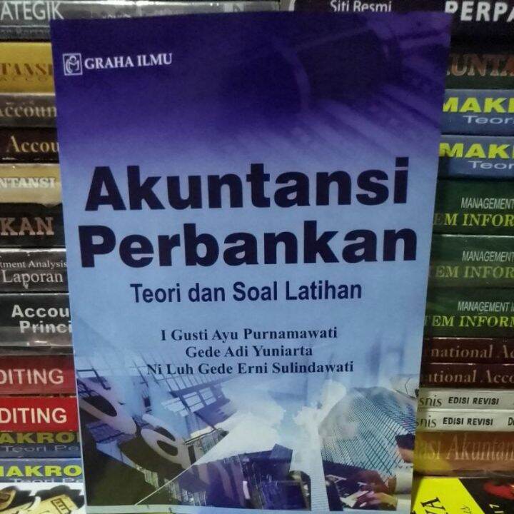 Akuntansi Perbankan Teori Dan Soal Latihan By I Gusti Ayu Purnamawati