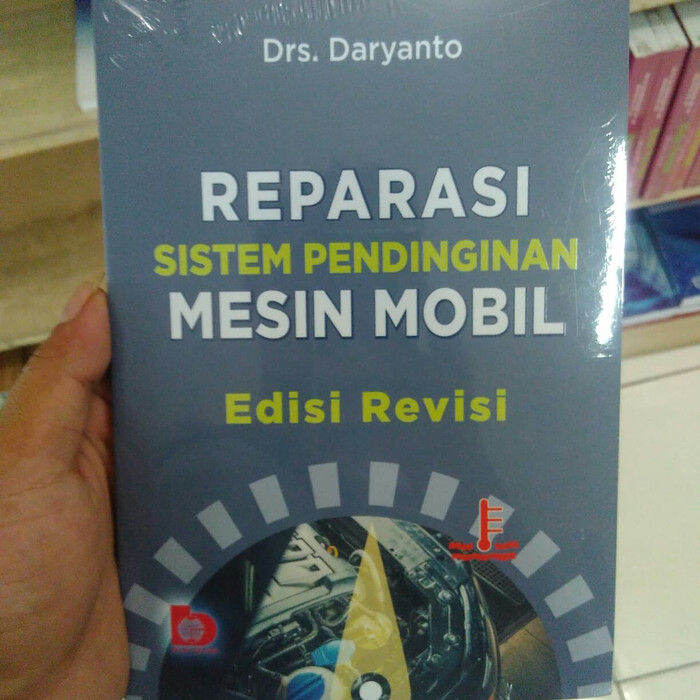 Buku Reparasi Sistem Pendinginan Sistem Mobil Edisi Revisi Daryanto