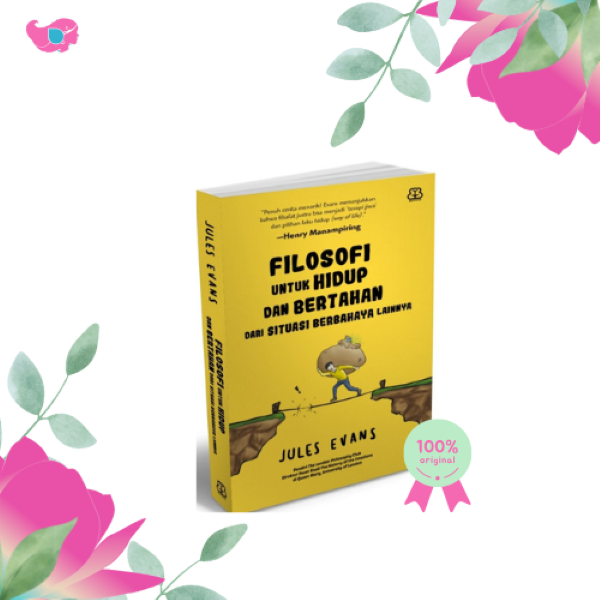 Buku Filosofi Untuk Hidup Dan Bertahan Kisah Inspiratif Jules Evans