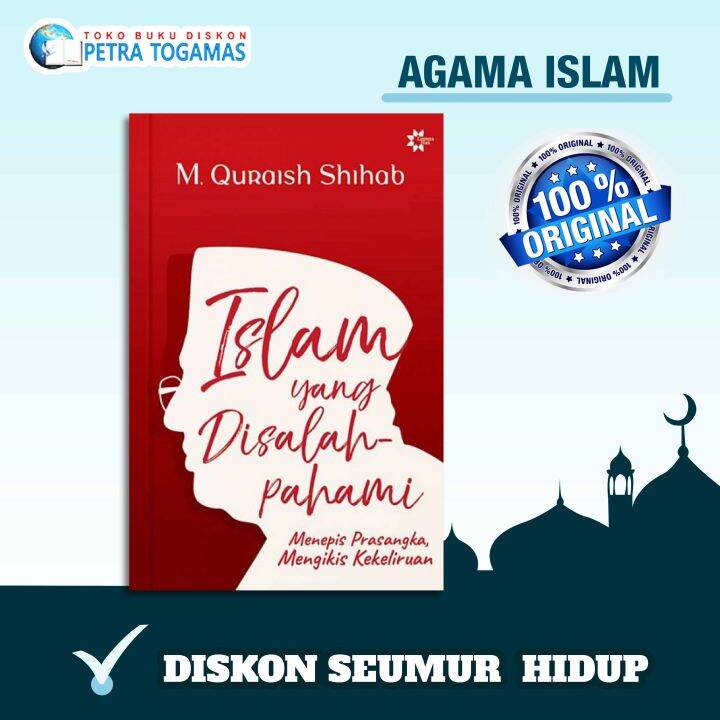 Buku Islam Yang Disalah Pahami Menepis Prasangka Mengikis Kekeliruan