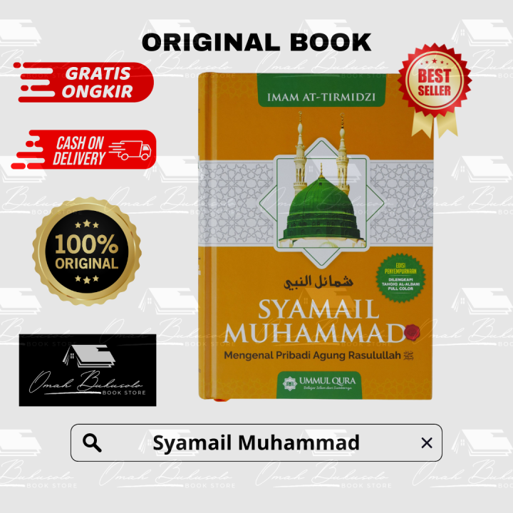 Buku Syamail Muhammad Saw Mengenal Pribadi Agung Nabi Ummul Quraa