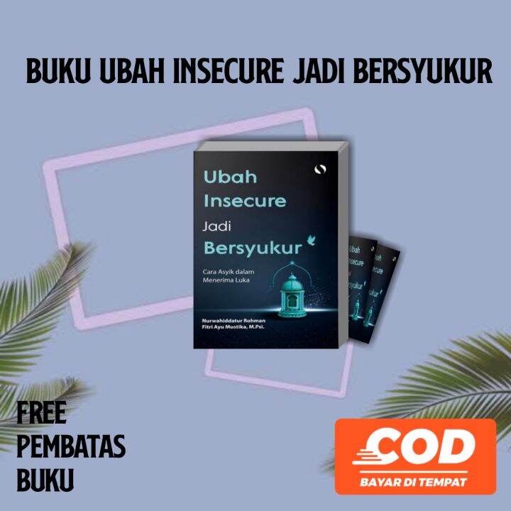 Buku Islami Motivasi Islam Ubah Insecure Jadi Bersyukur Free Pembatas