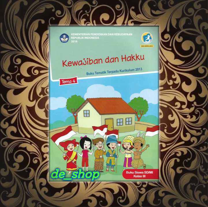 BUKU SD KELAS 3 TEMA 4 KEWAJIBAN DAN HAKKU Lazada Indonesia