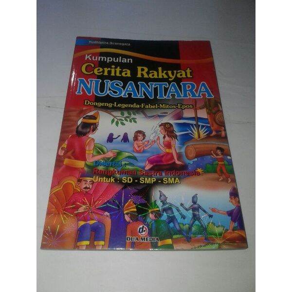 Kumpulan Cerita Rakyat Nusantara Dongeng Fabel Epos Mitos Legenda Dm