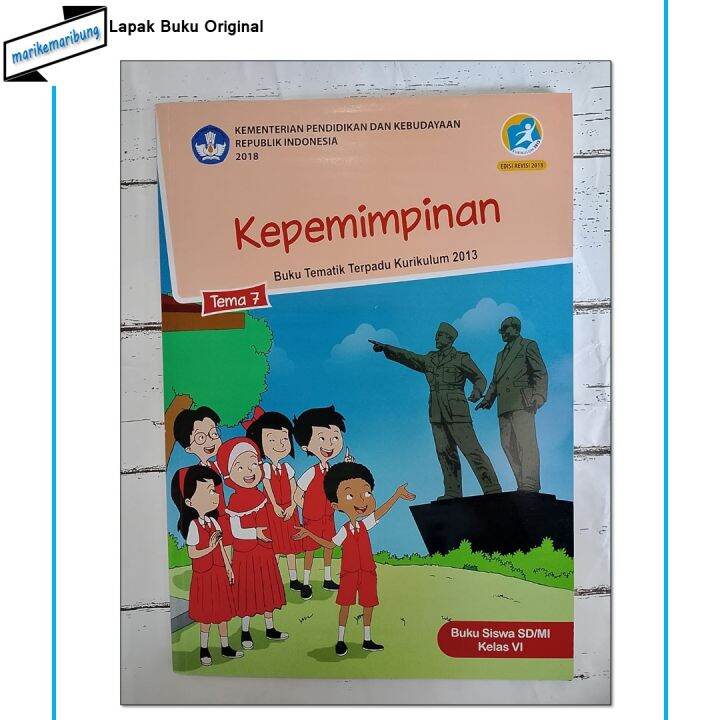 Buku Siswa Tematik Kelas 6 SD MI Tema 7 Kepemimpinan Kur 2013 Revisi