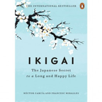 Will be your friend  IKIGAI: THE JAPANESE SECRET TO A LONG AND HAPPY LIFE