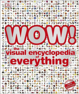 Standard product WOW! THE VISUAL ENCYCLOPEDIA OF EVERYTHING