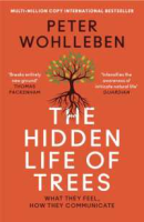 If you love what you are doing, you will be successful. !  Hidden Life of Trees : What They Feel, How They Communicate -- Paperback / softback [Paperback]