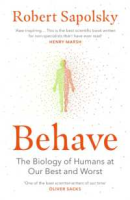 if you pay attention. ! Behave: The Biology of Humans at Our Best and Worst [Paperback]