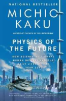 Just in Time ! Physics of the Future : How Science Will Shape Human Destiny and Our Daily Lives by the Year 2100 (Reprint) [Paperback]