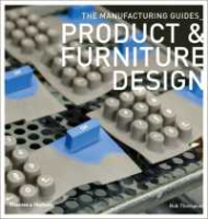 This item will make you feel more comfortable. Product and Furniture Design (The Manufacturing Guides) [Paperback]