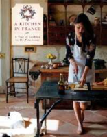 Online Exclusive A Kitchen in France : A Year of Cooking in My Farmhouse [Hardcover]