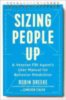 Right now ! Sizing People Up : A Veteran Fbi Agents User Manual for Behavior Prediction -- Paperback / softback [Paperback]