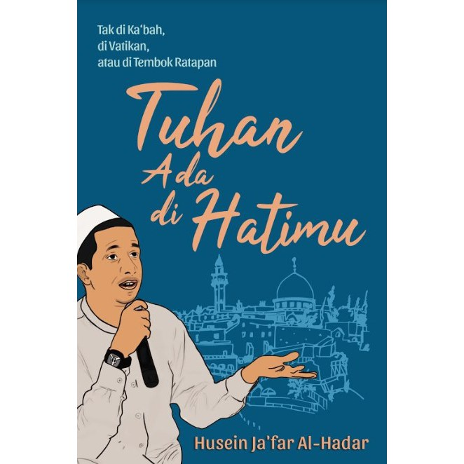 Tuhan Ada Di Hatimu Husein Jafar Al Hadar Lazada Indonesia