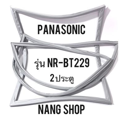 ขอบยางตู้เย็น Panasonic รุ่น NR-BT229 (2 ประตู)