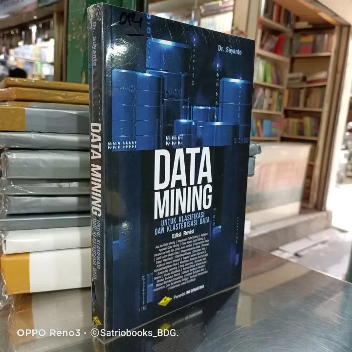 BUKU DATA MINING. Untuk Klasifikasi Dan Klasterisasi Data. EDISI REVISI ...