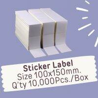 Sticker Label Size 100x150mm. จำนวน 10,000แผ่น/ลัง