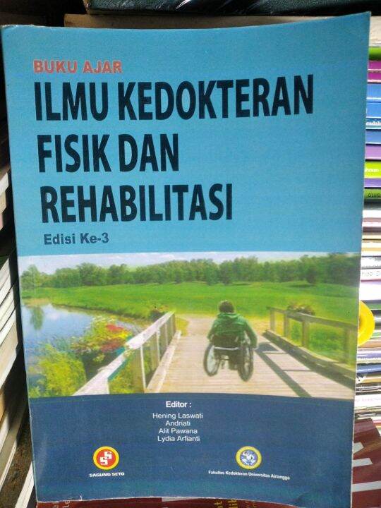 Buku Ajar Ilmu Kedokteran Fisik Dan Rehabilitasi Edisi Ke -3 | Lazada ...