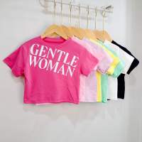 เสื้อครอป เสื้อยืดคอกลมเเขนสั้น ลาย Gentle woman ผ้ายูนิโคล่ ผ้ายืด นิ่ม ใส่สบาย เสื้อแฟชั่นผู้หญิง