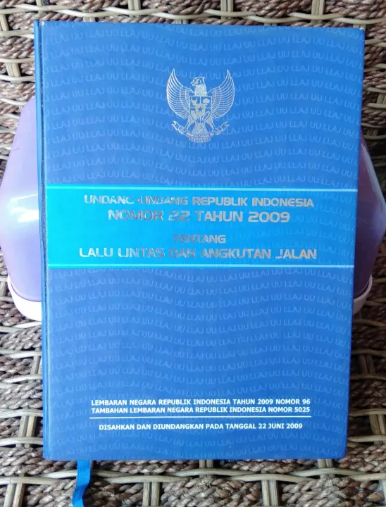 UNDANG UNDANG REPUBLIK INDONESIA NOMOR 22 TAHUN 2009 TENTANG LALU ...