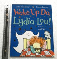 Wake up do, Lydia Lou! kids story book Julia Donaldson นิทาน