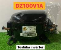 คอมเพรสเซอร์ตู้เย็น Toshiba อินเวอเตอร์ DZ100V1A