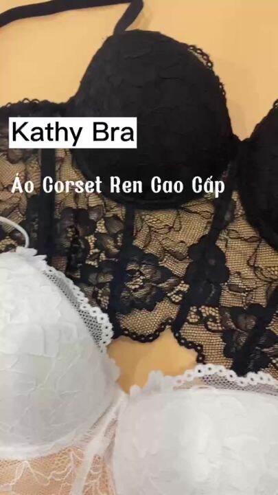 Freeship Max] H09 Áo Bra Ren Kathy Bra Kiểu Dáng Corset Hai Dây Cao Cấp Có  Gọng Đệm Mút 3Cm Nâng Ngực - Kathy B Ra | Lazada.Vn