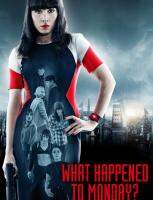 7 เป็น 7 ตาย What Happened to Monday : 2017 #หนังฝรั่ง - แอคชั่น (ดูพากย์ไทยได้-ซับไทยได้)