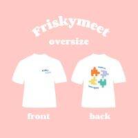 FRiSKT MEET | เสื้อ oversize