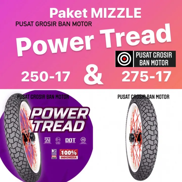 Paket Ban Motor MIZZLE Power Tread 250 17 dan 275 17 ( Tubetype ) Ban