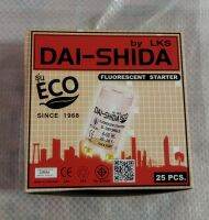 สตาร์ทเตอร์ DAI-SHIDA ใช้กับหลอดนีออนได้ทั้งหลอดสั้น-หลอดยาวหรือหลอดนีออนกลม  (แพ็ค 3ตัว / ยกกล่อง 25 ตัว)