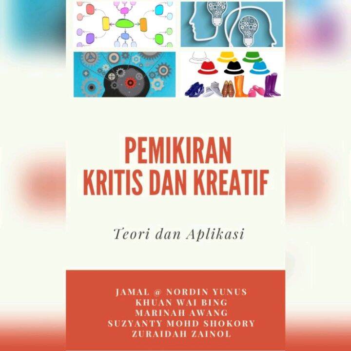 Pemikiran Kritis Dan Kreatif : Teori Dan Aplikasi | Lazada