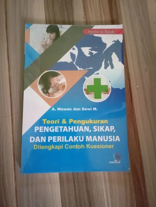 Teori Dan Pengukuran Pengetahuan Sikap Dan Perilaku Manusia - A Wawan ...