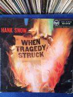 LPBOX11, when tragedy struck , Hank Snow ,แผ่นต้นฉบับเดิม แผ่นเสียง vinyl Lp 33rpm 12"สภาพกำลังฟังได้ดีได้รับการตรวจสอบ