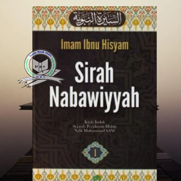 BUKU SIRAH NABAWIYYAH : Kitab Induk Sejarah Perjalanan Hidup Nabi ...