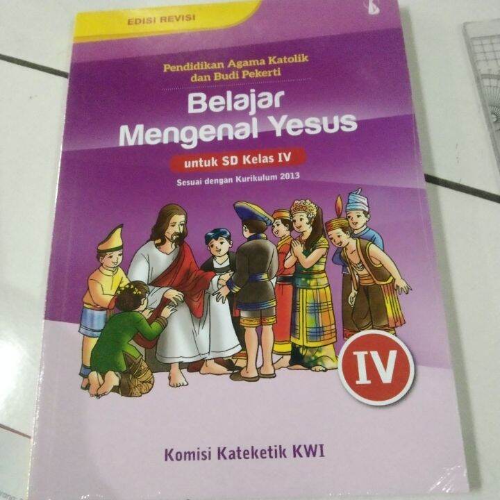 PENDIDIKAN AGAMA KATOLIK DAN BUDI PEKERTI BELAJAR MENGENAL YESUS UNTUK ...