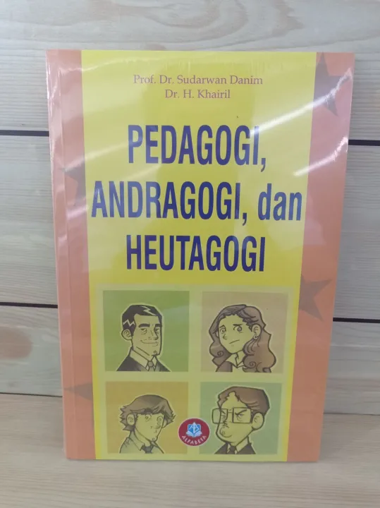 PEDAGOGI, ANDRAGOGI, DAN HEUTAGOGI. BY. Prof Dr Sudarwan Danim | Lazada ...