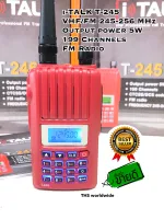 วิทยุสื่อสาร iTALE รุ่น T-245 (ถูกกฎหมาย) CB245MHz 199CH. 5W. FM Radio ระยะรับส่ง 2-5 กิโลเมตร ใช้งานง่าย รับประกัน 1 ปี!