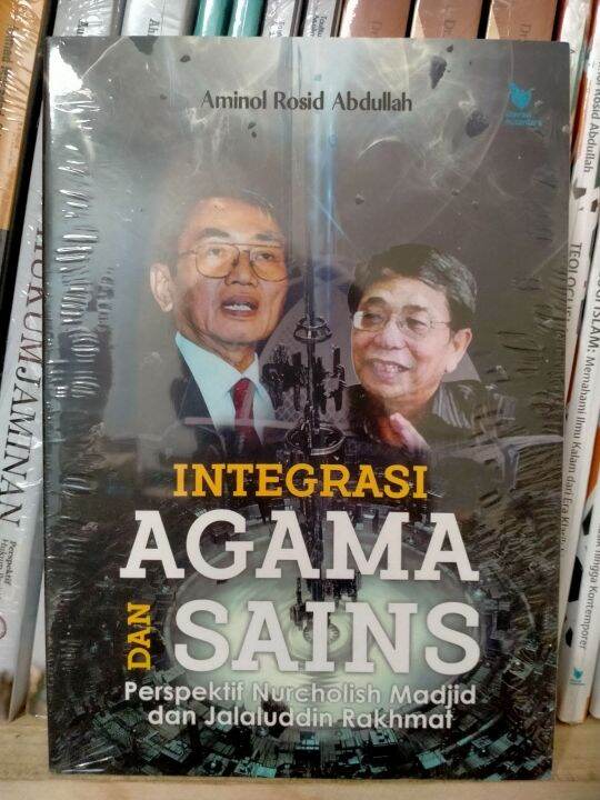 Integrasi Agama Dan Sains Perspektif Nurcholish Madjid & Jalaluddin ...