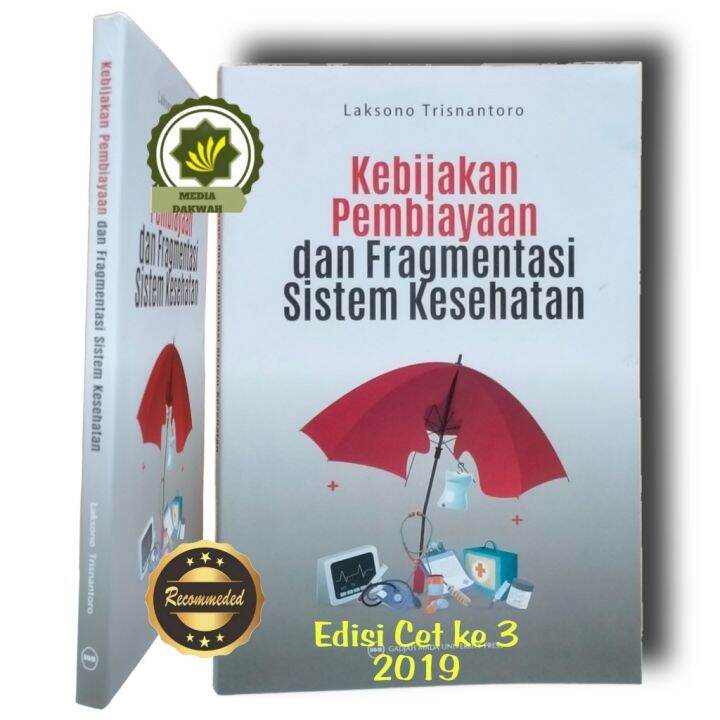 Buku KEBIJAKAN PEMBIAYAAN Dan FRAGMENTASI SISTEM KESEHATAN Sistem ...