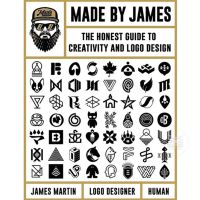 MADE BY JAMES: THE HONEST GUIDE TO CREATIVITY AND LOGO DESIGN