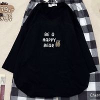 (ขายเฉพาะเสื้อ) shirt only เสื้อยืดโอเวอร์ไซส์ Oversize ผ้าคอตตอน ลายBe happy bear