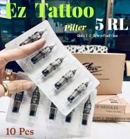 5 RL เข็มฮอก EZ   PILTER CARTRIDGES  ชนิดกล่อง 10 pcs