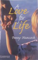 หนังสือมือสอง นวนิยายโรแมนติกอ่านเล่นภาษาอังกฤษระดับ 6 A love for life ของ Cambridge University press เขียนโดย Penny Hancock จำนวน112 หน้า พืมพ์ครั้งที่4